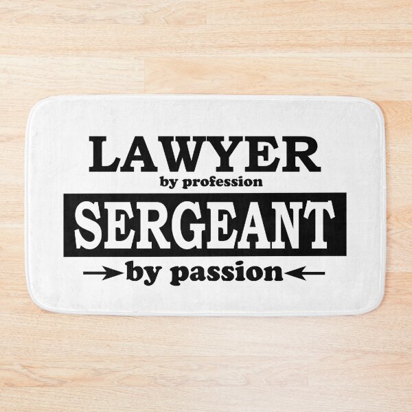 Item preview, Lawyer by Profession, Sergeant by Passion designed and sold by TrulyRested.