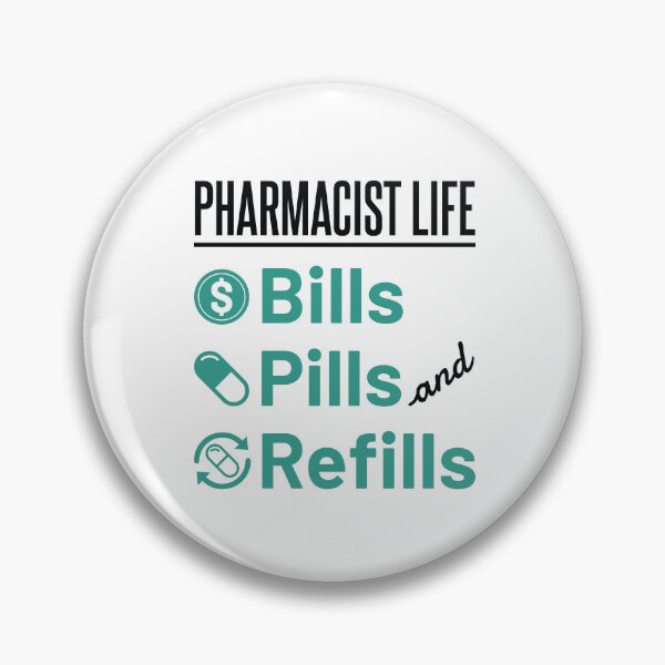 Item preview, Pharmacist Life Bills Pills and Refills Funny Pharmacology designed and sold by jaygo.
