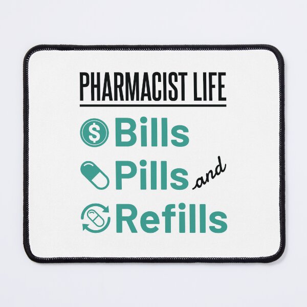 Item preview, Pharmacist Life Bills Pills and Refills Funny Pharmacology designed and sold by jaygo.