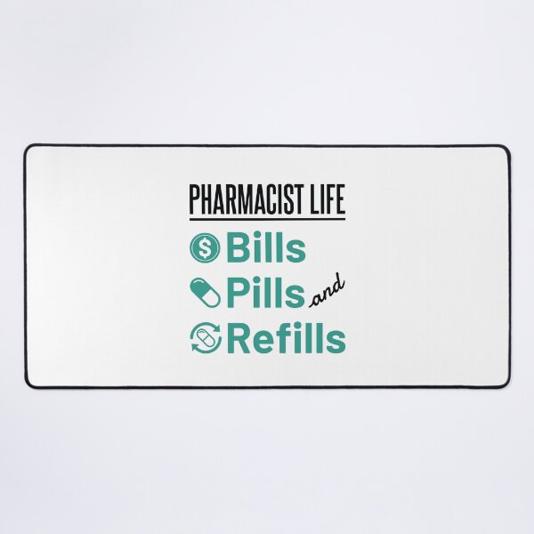 Item preview, Pharmacist Life Bills Pills and Refills Funny Pharmacology designed and sold by jaygo.