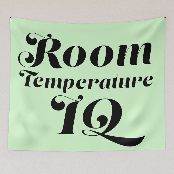 Item preview, Room Temperature IQ designed and sold by CreativelyLoki.
