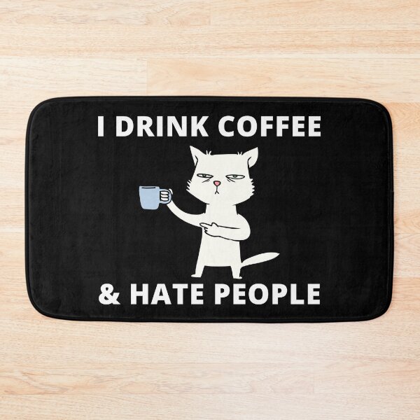Item preview, I drink coffee and hate people | funny introvert quotes. | relatable introvert problems. designed and sold by Confusion-Human.