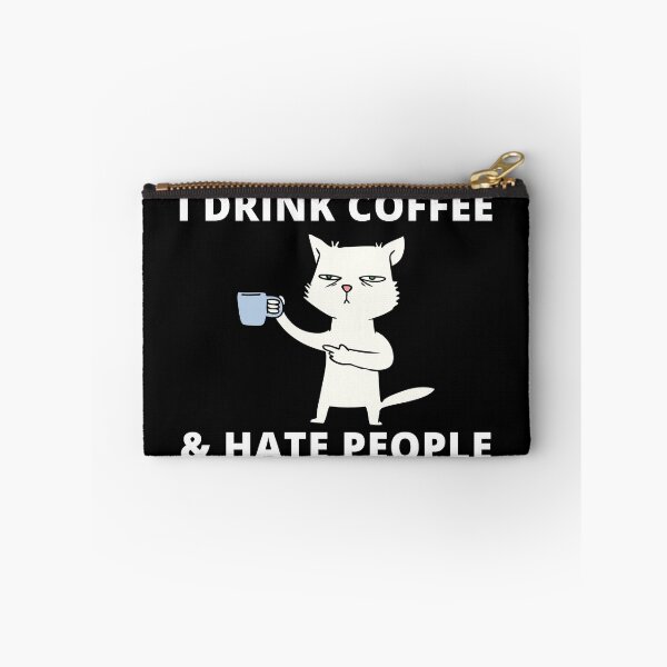 Item preview, I drink coffee and hate people | funny introvert quotes. | relatable introvert problems. designed and sold by Confusion-Human.
