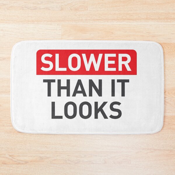 Item preview, Slower than it looks designed and sold by ApexFibers.
