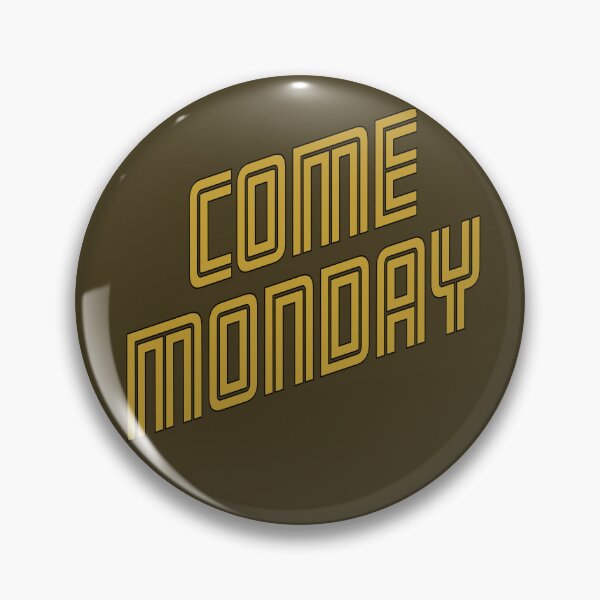 Item preview, Come Monday  designed and sold by PHNation.