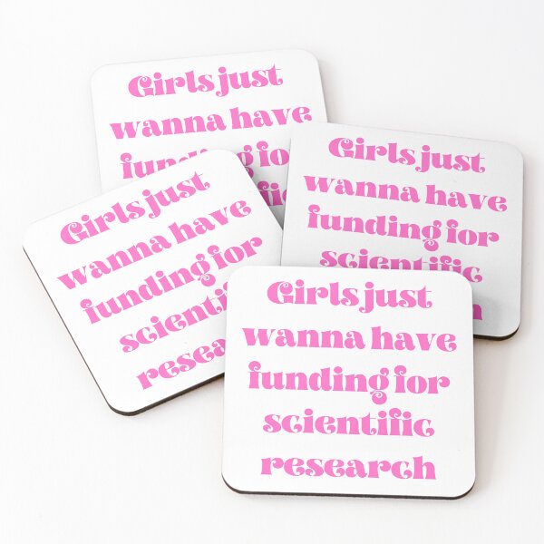 Item preview, Girls just wanna have funding for scientific research designed and sold by axoniej.