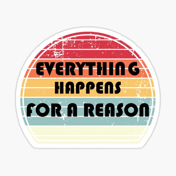 Sunset quotes - Everything Happens for a reason Glossy Sticker