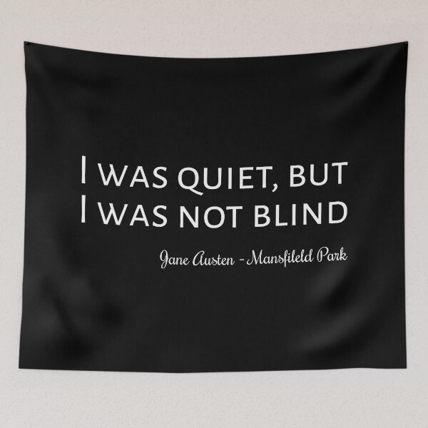 Item preview, Mansfield Park Quote I designed and sold by Lemon Pepper.