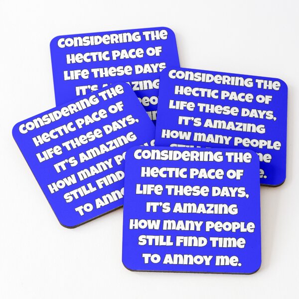 Item preview, Funny Sarcastic Saying Considering The Hectic Pace Of Life These Days designed and sold by fantasticdesign.