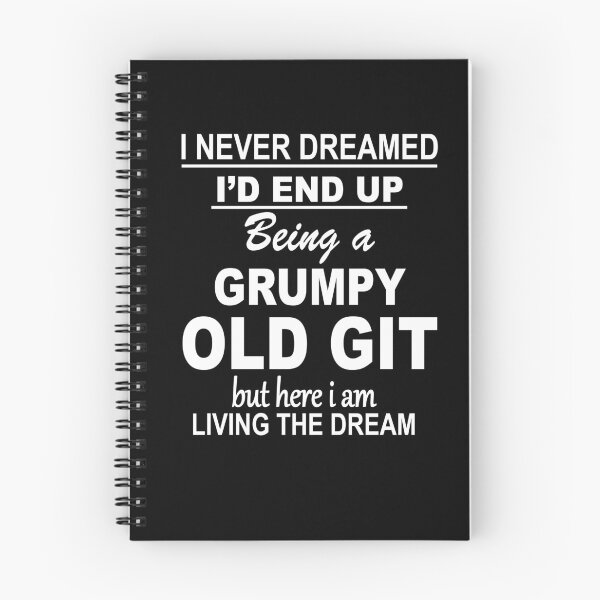 Item preview, I Never Dreamed ID End up being a Grumpy Old Git design designed and sold by Shoebob.
