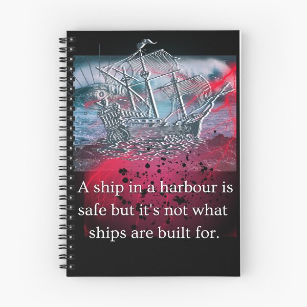 Item preview, A Ship In A Harbour Is Safe But Its Not What Ships Are Built For designed and sold by Flirt-Teez.