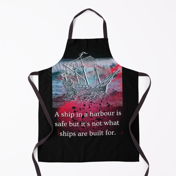 Item preview, A Ship In A Harbour Is Safe But Its Not What Ships Are Built For designed and sold by Flirt-Teez.