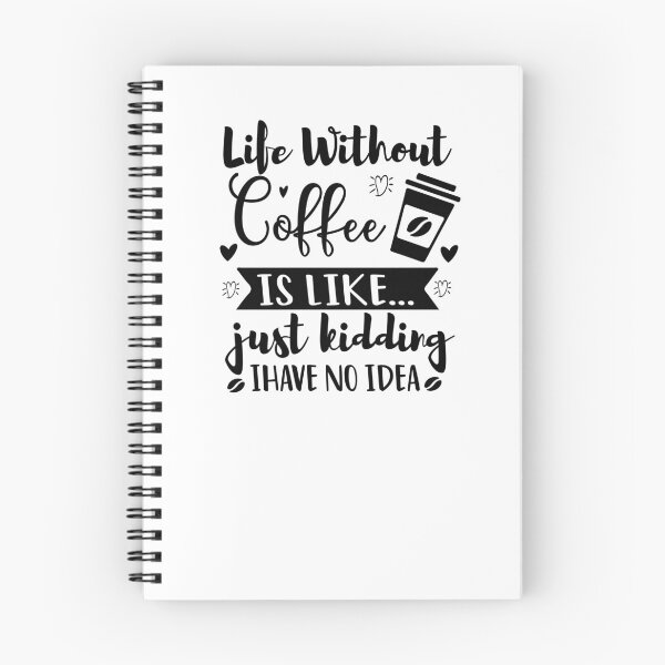 Item preview, life without coffee is like just kidding i have no idea shirt sticker, funny saynig coffee designed and sold by designedeco.
