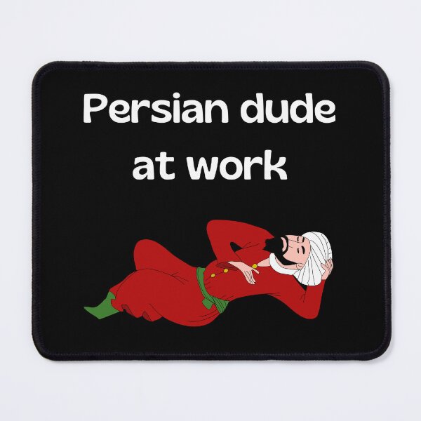 Item preview, Persian dude at work - Persian (iranian) joke designed and sold by Persian Pride Official.