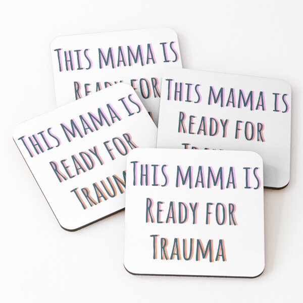 Item preview, This mama is ready for trauma! designed and sold by WillowTheCat-.
