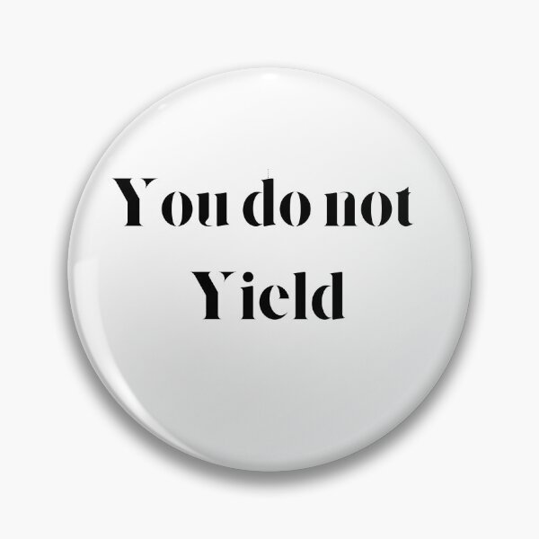 Item preview, You do not yield designed and sold by axoniej.
