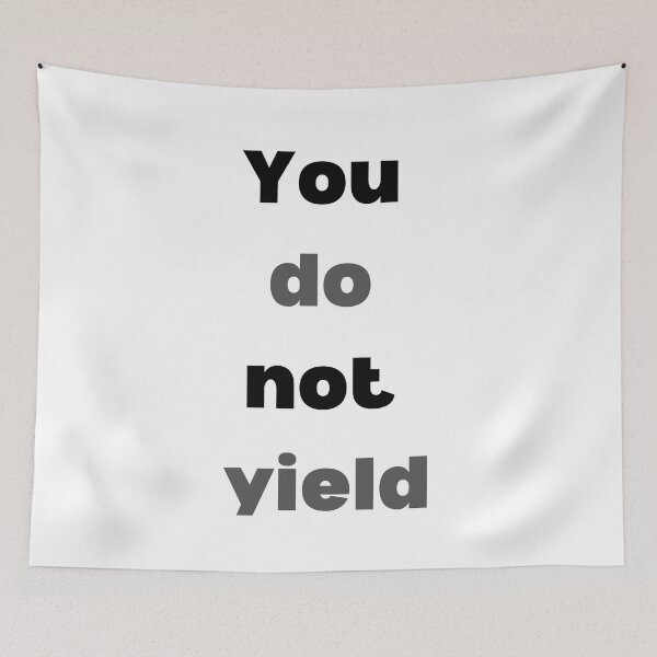 Item preview, You do not yield designed and sold by axoniej.