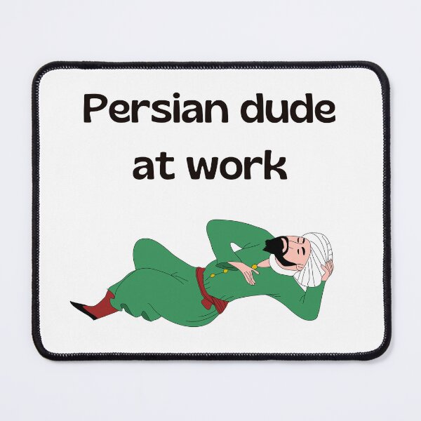 Item preview, Persian dude at work - Persian (iranian) joke designed and sold by Persian Pride Official.
