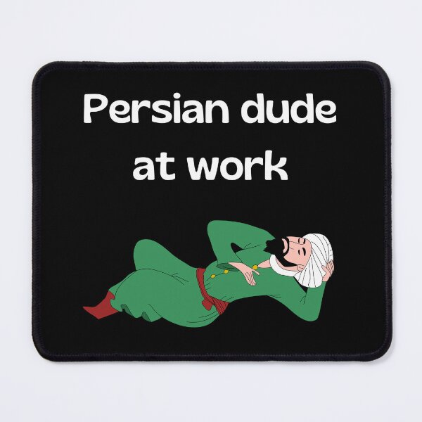 Item preview, Persian dude at work - Persian (iranian) joke designed and sold by Persian Pride Official.