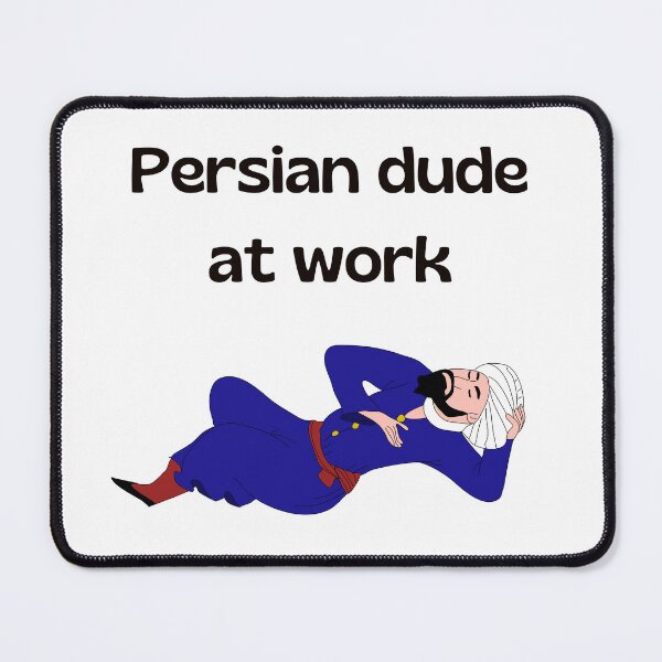 Item preview, Persian dude at work - Persian (iranian) joke designed and sold by Persian Pride Official.