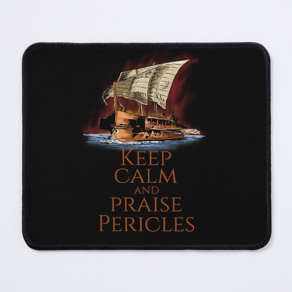 Item preview, Ancient Greek History - Keep Calm And Praise Pericles designed and sold by Styrman.