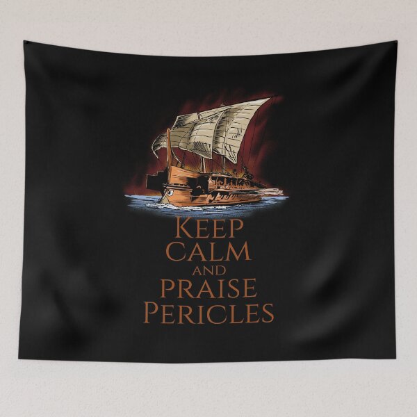 Item preview, Ancient Greek History - Keep Calm And Praise Pericles designed and sold by Styrman.