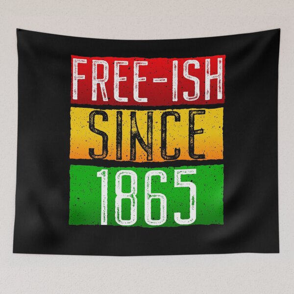 Item preview, Juneteenth June Nth Freedom Free Ish Since 1865 Free Ish Since designed and sold by ARTZ84.