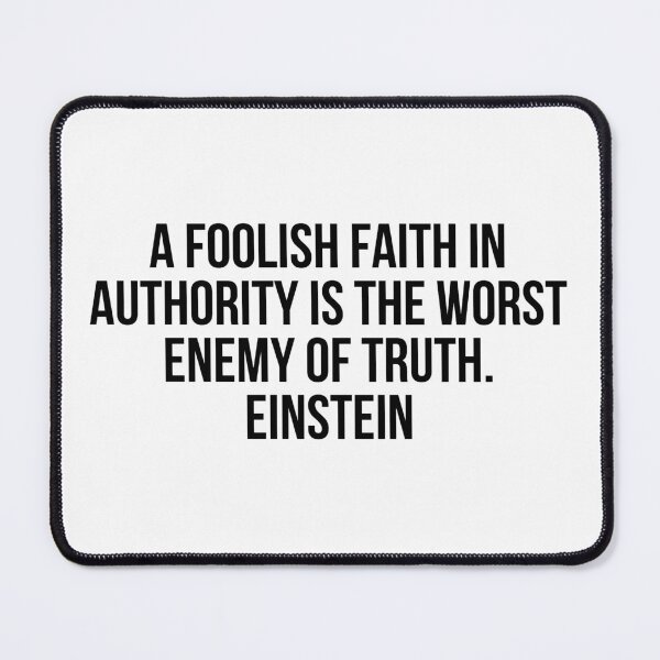 Item preview, A foolish faith in authority is the worst enemy of truth.  Einstein designed and sold by LiteraryQuotes.