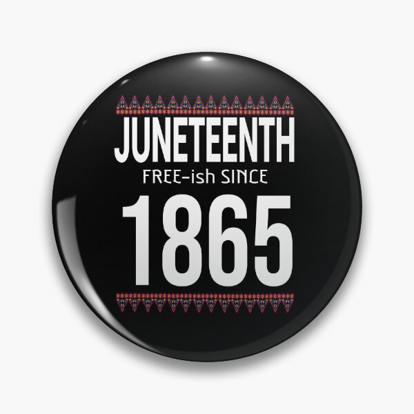 Item preview, Juneteenth June Nth Freedom Free Ish Since 1865 Free Ish Since designed and sold by ARTZ84.