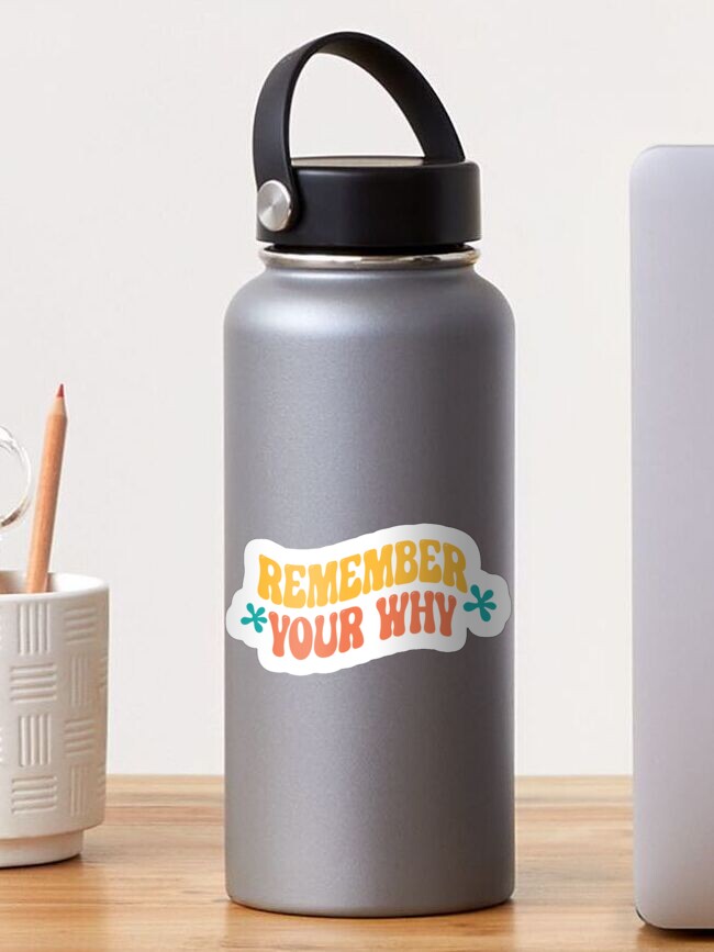 Thumbnail 1 von 3, Sticker, Erinnern Sie sich an Ihr Warum - motivierendes inspirierendes positives Zitat designt und verkauft von helloartsage.