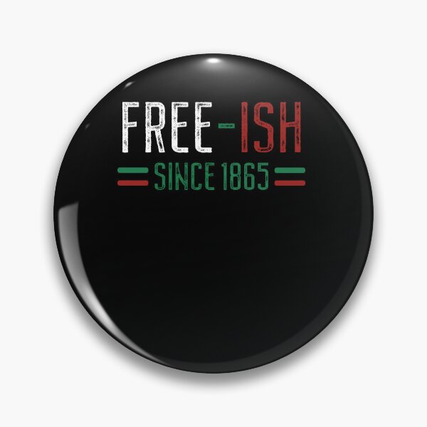 Item preview, Juneteenth June Nth American Flag Freedom Free Ish Since 1865 Free Ish Since designed and sold by ARTZ84.