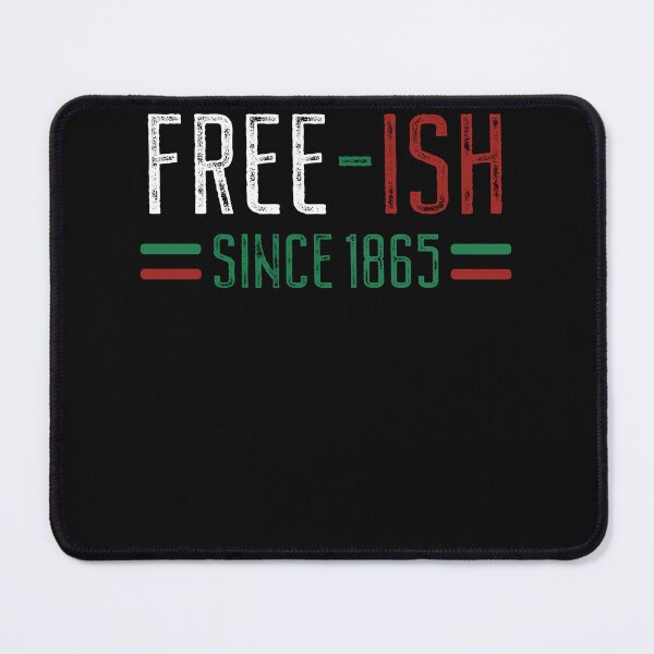 Item preview, Juneteenth June Nth American Flag Freedom Free Ish Since 1865 Free Ish Since designed and sold by ARTZ84.
