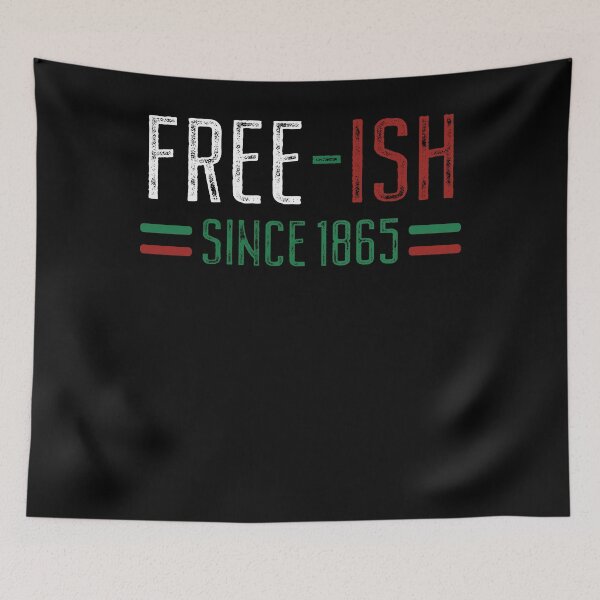 Item preview, Juneteenth June Nth American Flag Freedom Free Ish Since 1865 Free Ish Since designed and sold by ARTZ84.