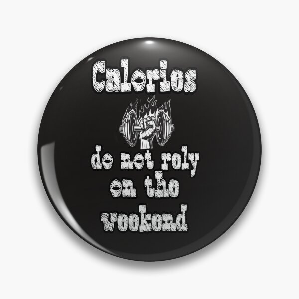 Item preview, Funny  Lifter Saying Quote Calories do not rely on the weekend. designed and sold by Mita ⭐⭐⭐⭐⭐.