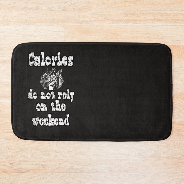 Item preview, Funny  Lifter Saying Quote Calories do not rely on the weekend. designed and sold by Mita ⭐⭐⭐⭐⭐.