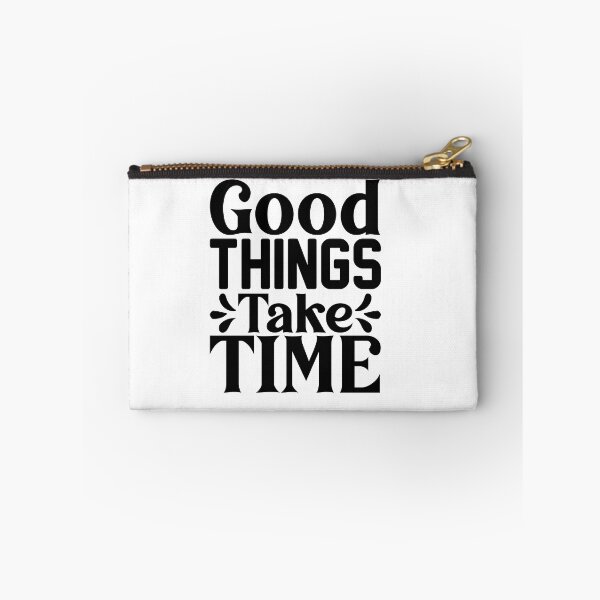 Item preview, Good things take time designed and sold by sweetanndspooky.