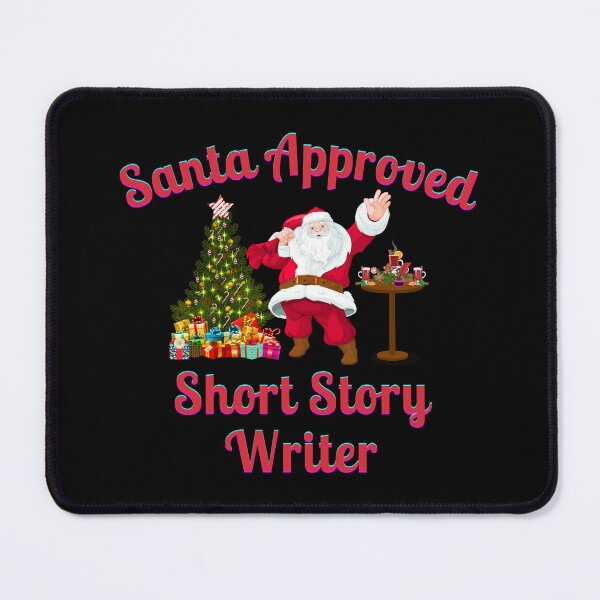 Item preview, Santa Approved Short Story Writer - Black Background designed and sold by TheKnightWriter.