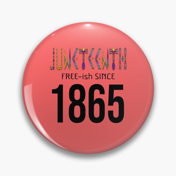 Item preview, Juneteenth June Nth Freedom Free Ish Since 1865 Free Ish Since designed and sold by ARTZ84.