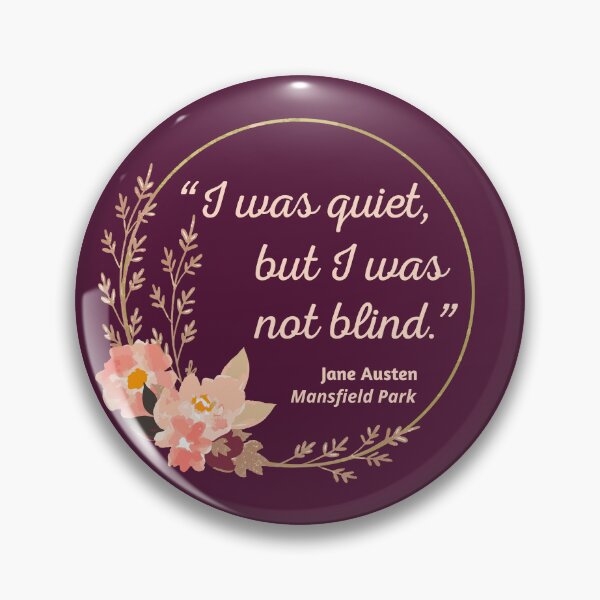 Item preview, Mansfield Park Quote I - Cute Style designed and sold by Lemon Pepper.