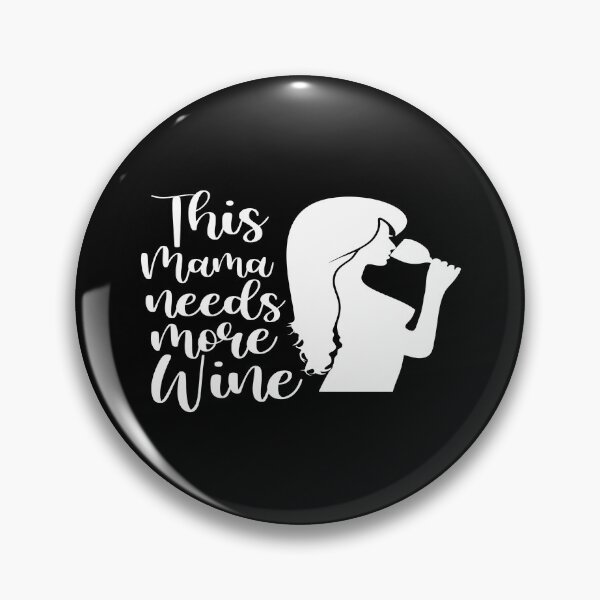 Item preview, This mama needs more wine designed and sold by phassystore.