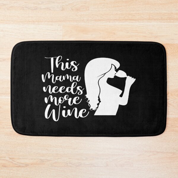 Item preview, This mama needs more wine designed and sold by phassystore.