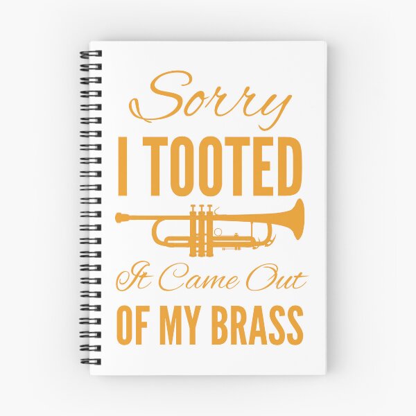 Item preview, Sorry I Tooted It Came Out Of My Brass designed and sold by SwifTech.