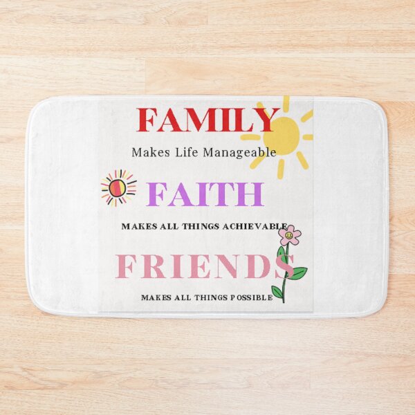 Artikelvorschau, Family, Faith and Friends Make Everything Better entworfen und verkauft von Chris Purdy.