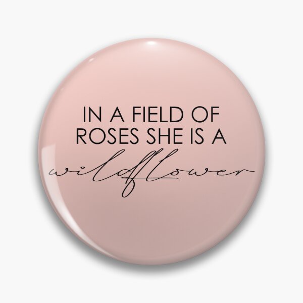 Item preview, En un campo de rosas ella es una flor silvestre designed and sold by Signal Fire.