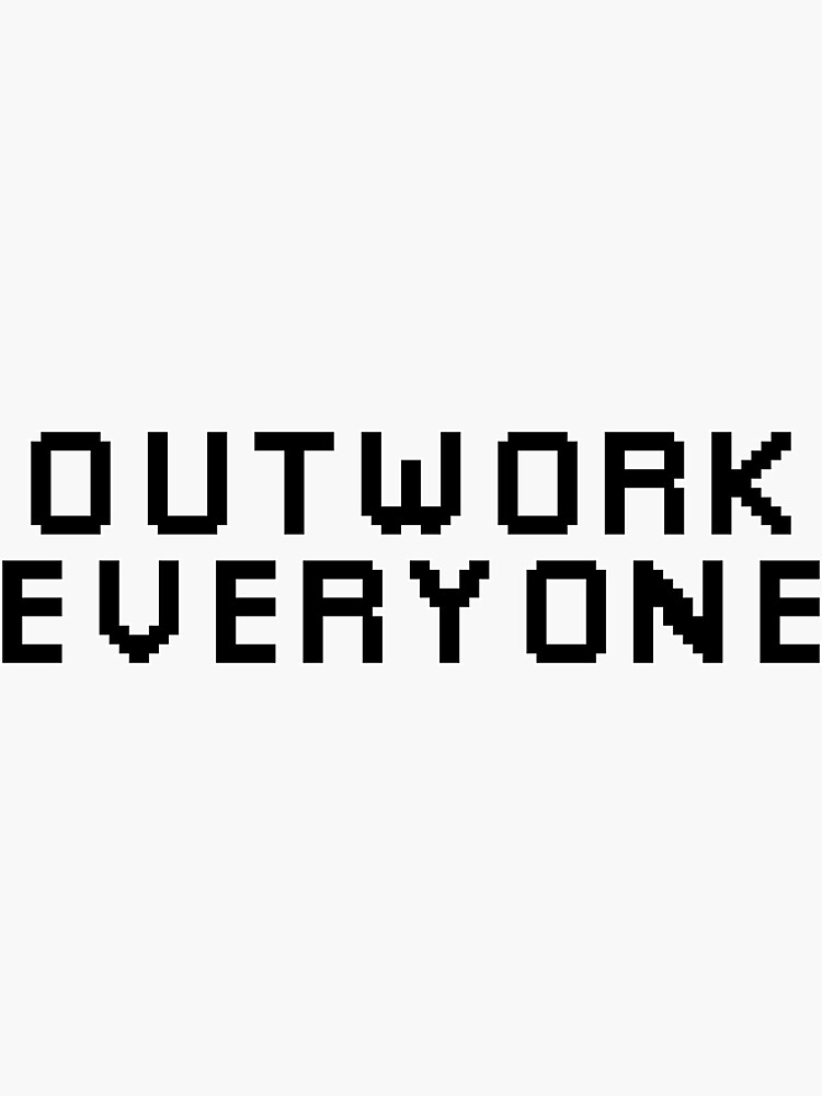 Outwork Everyone Quote' Poster, picture, metal print, paint by Motivational  Flow | Displate