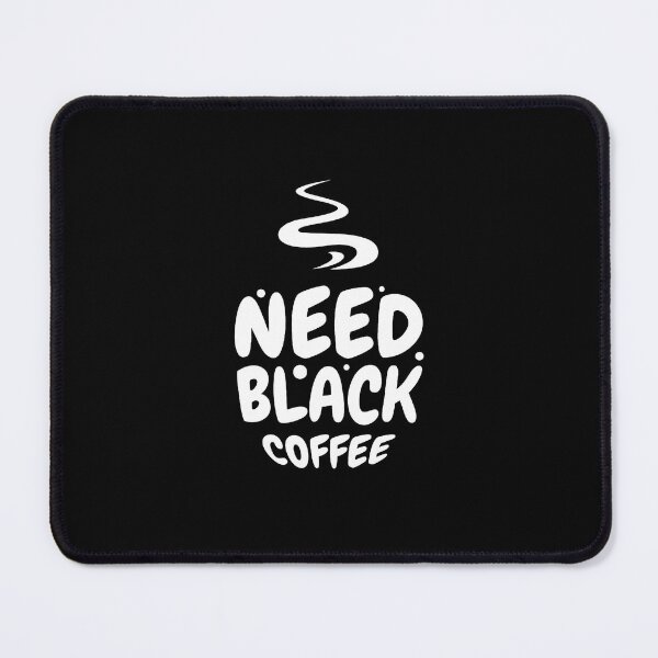 Item preview, Need black coffee designed and sold by Zeetube.