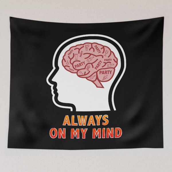 Item preview, Party is Always On My Mind designed and sold by Moodific.