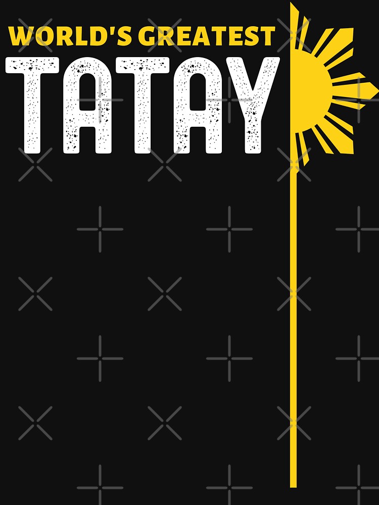 Tatay Merch & Gifts for Sale | Redbubble