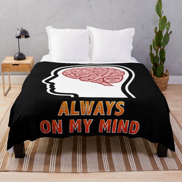 Item preview, Work is Always On My Mind designed and sold by Moodific.