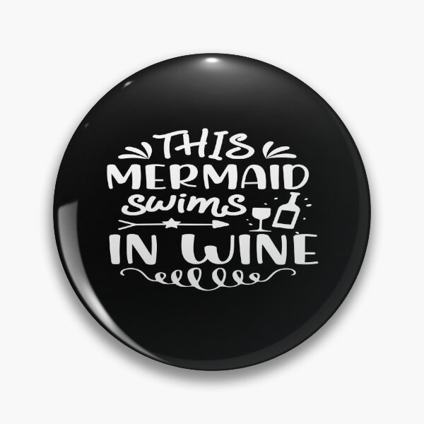 Item preview, This Mermaid Swims In Wine designed and sold by phassystore.